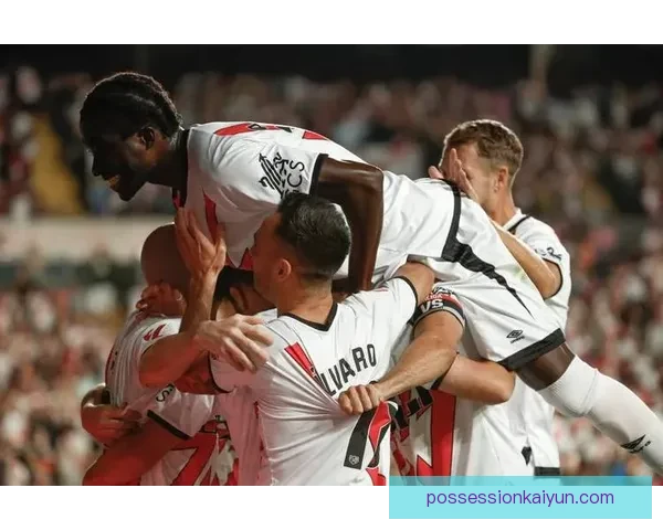 西甲巴列卡诺迎来新时代，球队竞争力增强备受关注